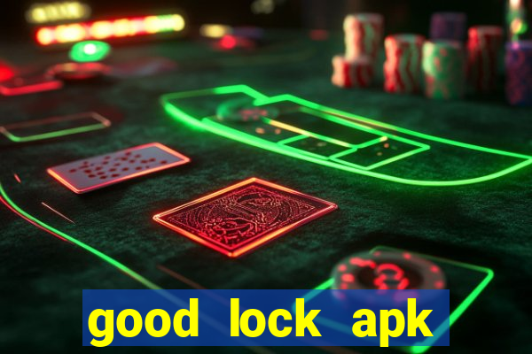 good lock apk android 13